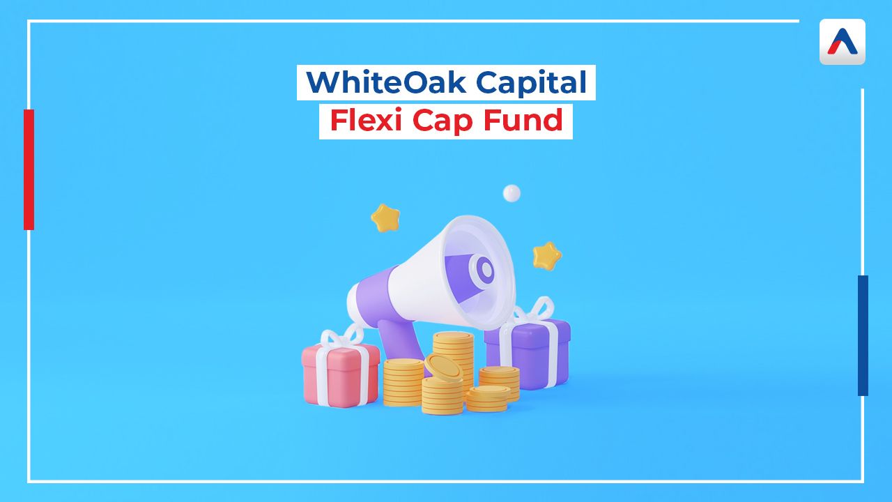 AssetPlus NFO Review WhiteOak Capital Flexi Cap Fund